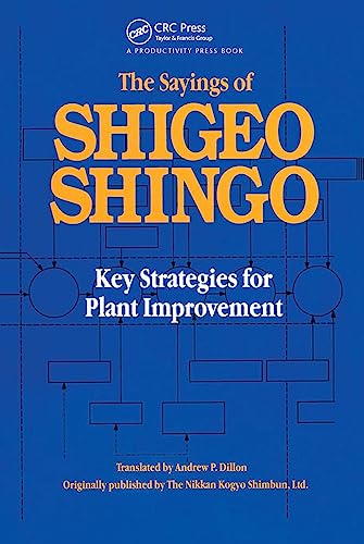 The Sayings of Shigeo Shingo: Key Strategies for Plant Improvement von Routledge